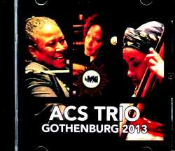 ACS Trio Geri Allen,Esperanza Spalding ジュリ・アレン エスペランザ・スポルディング/Sweden 2013