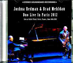 Joshua Redman Brad Mehldau ジョシュア・レッドマン ブラッド・メルドー/France 2012 Complete