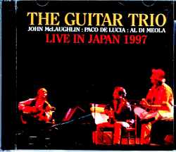 Guitar Trio John McLaughlin,Paco de Lucia,Al di Meola ジョン・マクラフリン アル・ディ・メオラ パコ・デ・ルシア/Tokyo,Japan 1997 Complete