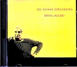 Gil Evans Orchestra ギル・エヴァンス/Switzerland 2001