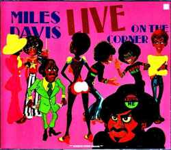 Miles Davis マイルス・デイビス/ライヴ・オン・ザ・コーナー 1972 Live Collection