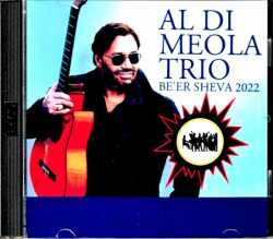 Al di Meola Trio アル・ディ・メオラ/Israel 2022 Complete