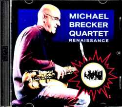 Michael Brecker Quartet マイケル・ブレッカー/Mexico 2003 Complete
