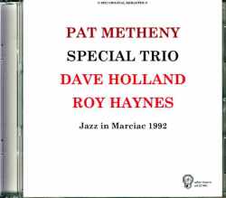 Pat Metheny Special Trio Dave Holland,Roy Haynes パット・メセニー デイヴ・ホランド/France 1992