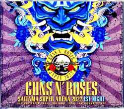 Guns N' Roses ガンズ・アンド・ローゼス/Saitama,Japan 11.5.2022 Complete