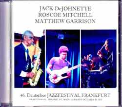 Jack DeJohnette Roscoe Mitchell,Matthew Garrison ジャック・ディジョネット/Germany 2015 Complete