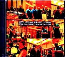 Dave Liebman Joe Lovano デイヴ・リーブマン ジョー・ロヴァーノ/John Coltrane Tribute Session NY,USA 2007