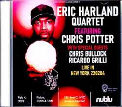 Eric Harland Quartet Chris Bullock,Ricardo Grilli エリック・ハーランド/NY,USA 2022 Complete