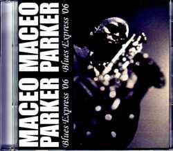 Maceo Parker メイシオ・パーカー/Germany 2006