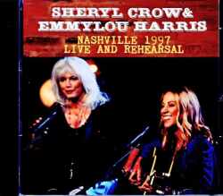 Sheryl Crow Emmylou Harris シェリル・クロウ エ ミルー・ハリス/TN,USA 1997 Rehearsals