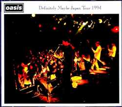 Oasis オアシス/渋谷クアトロ公演 1994年・完全版 他 Tokyo,Japan 1994 Complete & more