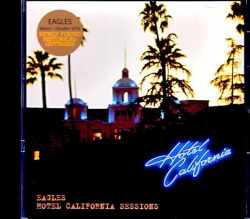 Eagles イーグルス/ホテル・カリフォルニア セッションズ Hotel California Sessions