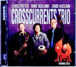 Crosscurrents Trio Chris Potter,Dave Holland,Zakir Hussain クロスカレンツ・トリオ/Austria 2022