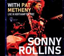 Sonny Rollins Pat Metheny ソニー・ロリンズ パット・メセニー/MA,USA 1982 Complete