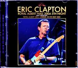 Eric Clapton エリック・クラプトン/London,UK 5.8.2004 Complete DAT Master