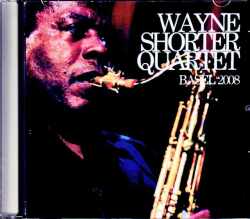 Wayne Shorter Quartet ウェイン・ショーター/Switzerland 2008