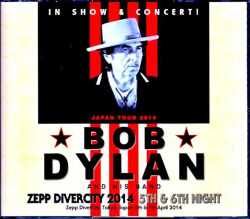 Bob Dylan and His Band ボブ・ディラン/Tokyo,Japan 4.5 & 4.7.2014