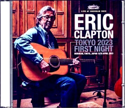 Eric Clapton エリック・クラプトン/Tokyo,Japan 4.15.2023 Complete Arena Seat Edition