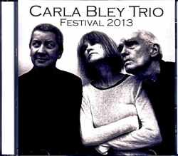 Carla Bley Trio カーラ・ブレイ/Germany 2013 & more