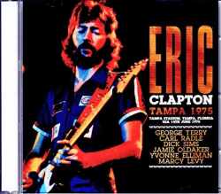 Eric Clapton エリック・クラプトン/FL,USA 1975 Complete