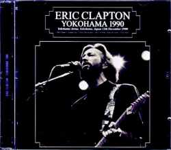 Eric Clapton エリック・クラプトン/Kanagawa,Japan 1990 Complete Upgrade