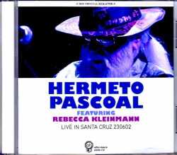Hermeto Pascoal エルメート・パスコアール/CA,USA 2023 Complete