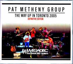 Pat Metheny Group Lyle Mays パット・メセニー ライル・メイズ/Canada 2005 Upgrade & more