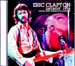 Eric Clapton エリック・クラプトン/MI,USA 1978 Complete