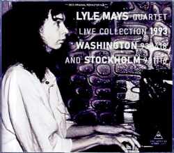 Lyle Mays Quartet ライル・メイズ/WA,USA 1993 & more