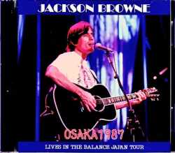 Jackson Browne ジャクソン・ブラウン/Osaka,Japan 1987 Complete