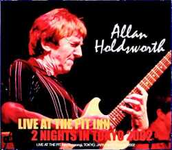 Allan Holdsworth アラン・ホールズワース/Tokyo,Japan 2002 2Days Complete