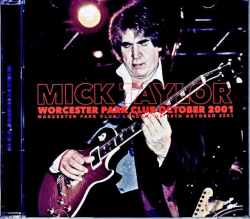Mick Taylor ミック・テイラー/London,UK 10.19.2001 Complete