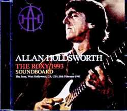Allan Holdsworth アラン・ホールズワース/CA,USA 1993 1st Show Soundboard Edition