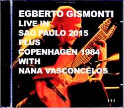 Egberto Gismonti エグベルト・ジスモンチ/Brazil 2015 Complete & more