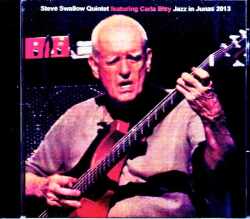 Steve Swallow Quintet Carla Bley スティーヴ・スワロウ カーラ・ブレイ/France 2013
