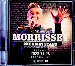 Morrissey モリッシー/東京・豊洲PIT・最終決定版 Tokyo,Japan 2023 Complete IEM Matrix Edition