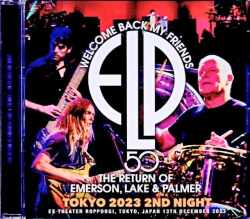 Rerun of Emerson,Lake & Palmer リターン・オブ・エマーソン・レイク・アンド・パーマー/Tokyo,Japan 12.13.2023 Complete