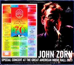 John Zorn Bill Frisell,Laurie Anderson ジョン・ゾーン ビル・ヒリーゼル ローリー・アンダーソン/CA,USA 2023 4Days
