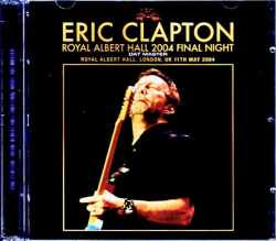 Eric Clapton エリック・クラプトン/London,UK 5.11.2004 Complete DAT Master