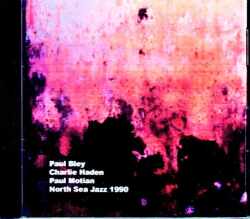 Charlie Haden Paul Motian Paul Bley チャーリー・ヘイデン ポール・モチアン ポール・ブレイ/Netherlands 1990