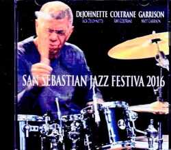 Jack DeJohnette Ravi Coltrane ジャック・ディジョネット ラヴィ・コルトレーン/Spain 2016  Complete
