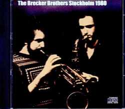 Brecker Brothers ブレッカー・ブラザーズ/Sweden 1980 Soundboard Edition