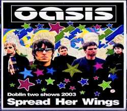 Oasis オアシス/永遠の翼 ダブリンの二夜 Ireland,UK 2003 2Days Complete