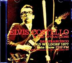 Elvis Costello & the Attractions エルヴィス・コステロ/CA,USA 1977 Late Show Soundboard Edition