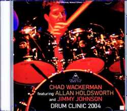 Chad Wackerman Allan Holdsworth チャド・ワッカーマン アラン・ホールズワース/IL,USA 2004