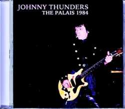 Johnny Thunders ジョニー・サンダース/Scotland,UK 1984 & more