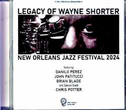 Legacy of Wayne Shorter Chris Potter,Danilo Perez,John Patitucci,Brian Blade クリス・ポッター/LA,USA 2024 Complete