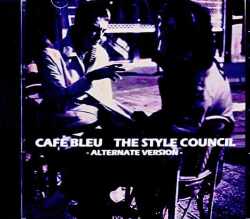Style Council スタイル・カウンシル/カフェ・ブリュ Cafe Blew 1984 Alternate Version