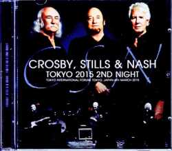 Crosby,Stills and Nash クロスビー・スティルス・アンド・ナッシュ/Tokyo,Japan 3.6.2015 Complete
