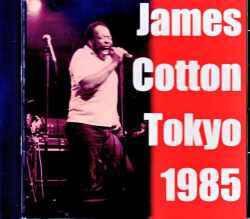 James Cotton ジェームス・コットン/Tokyo,Japan 1985